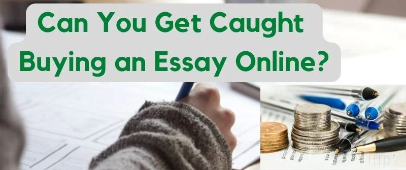Caught Buying Essay Online